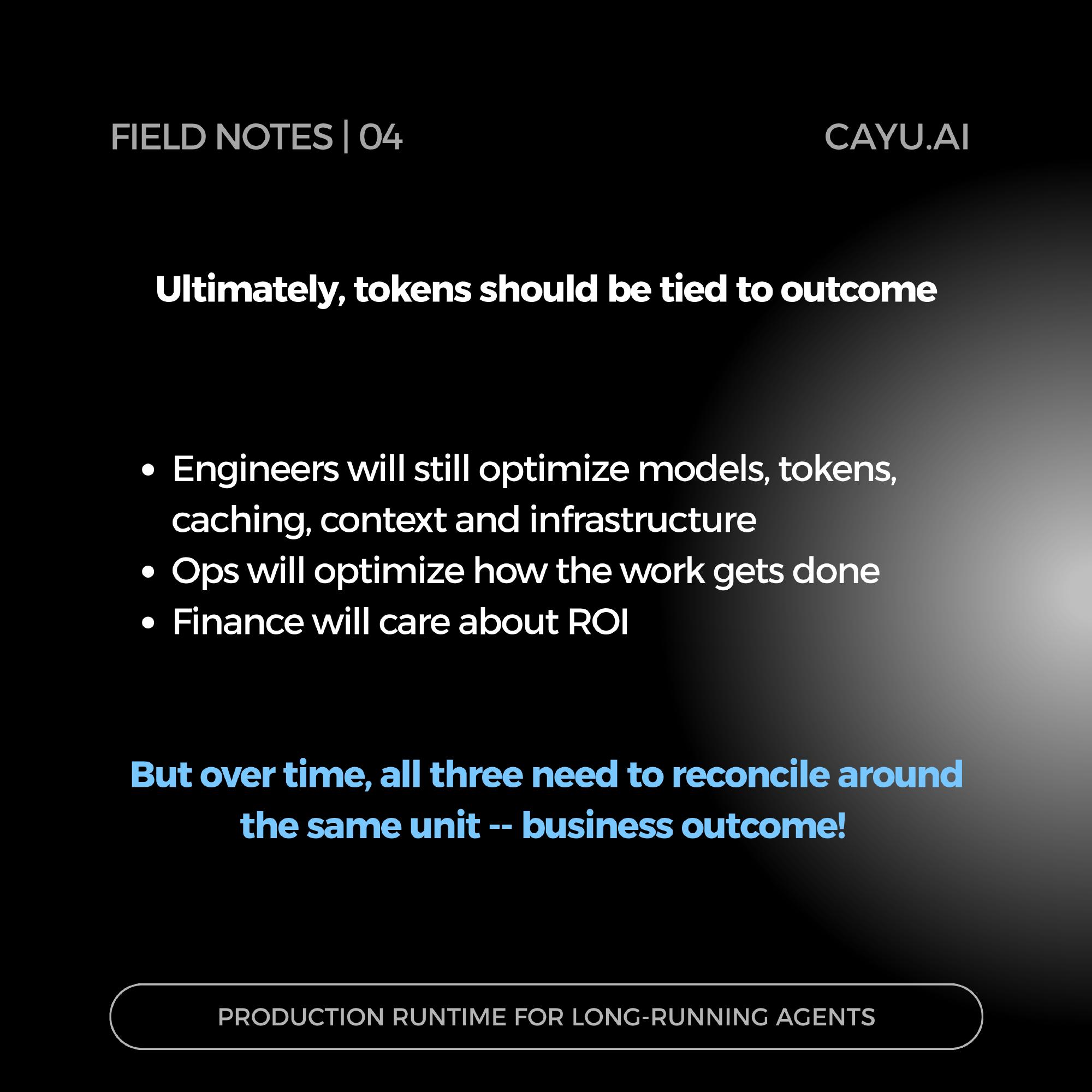 Engineers, ops, and finance optimize locally, but over time all three need to reconcile around the same unit: business outcome.